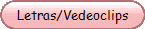 Letras/Vedeoclips